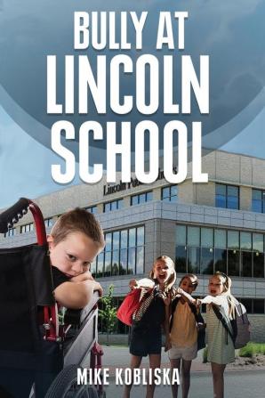 Bully at Lincoln School