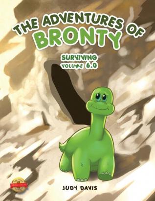 The Adventures of Bronty: Surviving Vol. 6