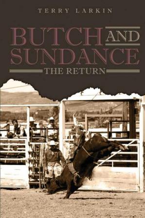 Butch -n- Sundance: The Return