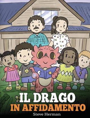 Il drago in affidamento: Una storia sull'affido familiare.: 40 (My Dragon Books Italiano)