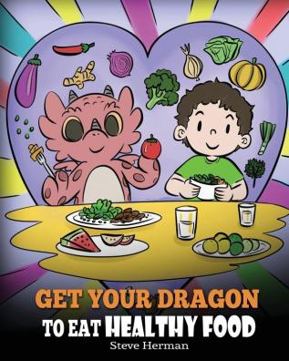 Get Your Dragon To Eat Healthy Food