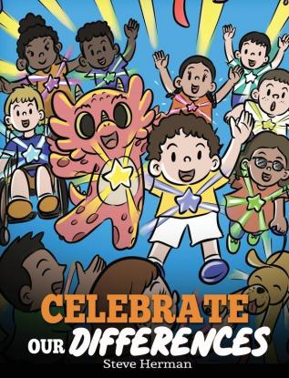 Celebrate Our Differences: A Story About Different Abilities Special Needs and Inclusion: 50 (My Dragon Books)