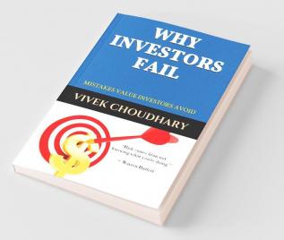 Why Investors Fail: Mistakes Value Investors Avoid