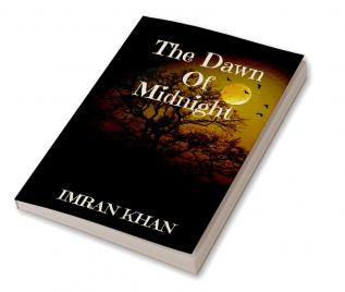 The Dawn of Midnight