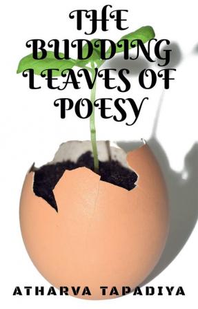 The budding leaves of poesy