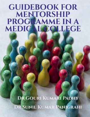 Guidebook for mentorship programme in a medical college