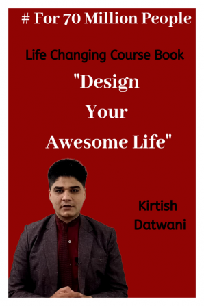 Design Your Awesome Life : Life Changing Course Book