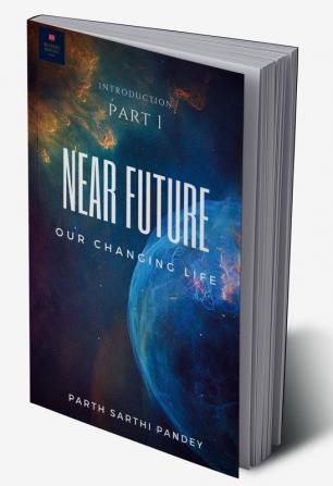 Near Future : Introduction to our changing world