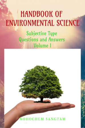 Handbook Of Environmental Science : Subjective Type Questions &amp; Answers