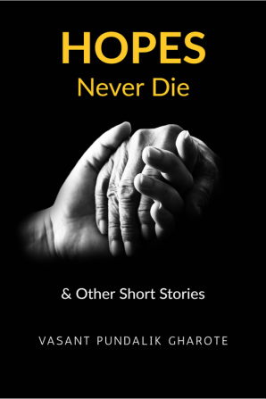 Hopes Never Die : &amp; Other short stories