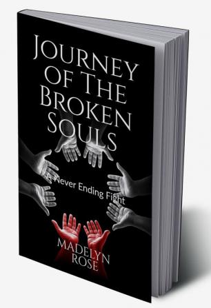 Journey of The Broken Souls : A Never Ending Fight...