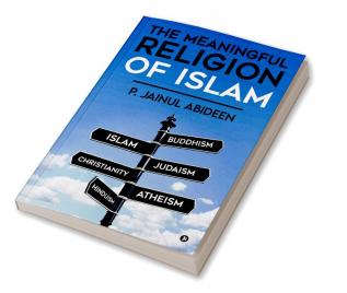 THE MEANINGFUL RELIGION OF ISLAM