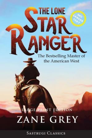 The Lone Star Ranger (Annotated) LARGE PRINT