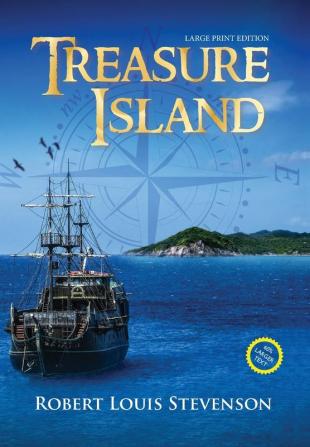 Treasure Island (Annotated Large Print) (Sastrugi Press Classics Large Print)