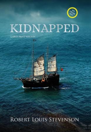 Kidnapped (Annotated Large Print) (Sastrugi Press Classics Large Print)