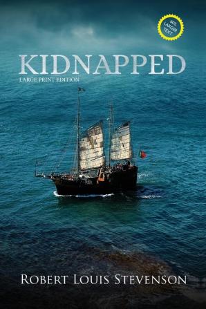 Kidnapped (Annotated Large Print) (Sastrugi Press Classics Large Print)