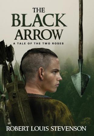 The Black Arrow (Annotated) (Sastrugi Press Classics)