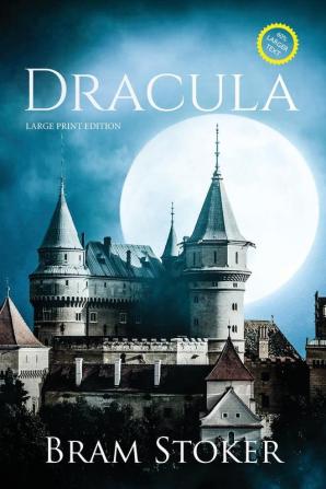 Dracula (Large Print Annotated) (Sastrugi Press Classics Large Print)