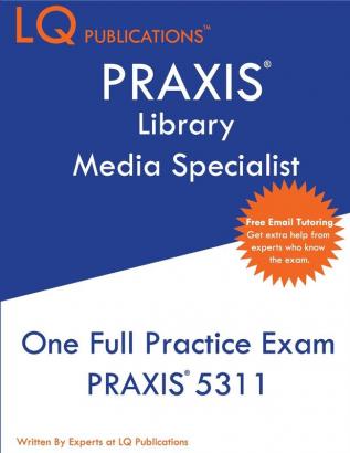 PRAXIS Library Media Specialist: One Full Practice Exam - 2020 Exam Questions - Free Online Tutoring