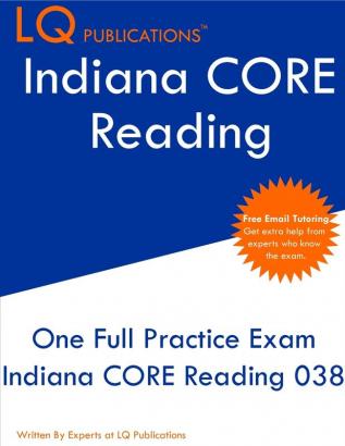 Indiana CORE Reading: One Full Practice Exam - Free Online Tutoring - Updated Exam Questions