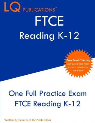 FTCE Reading K-12: One Full Practice FTCE Reading K-12 Exam