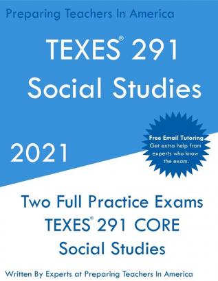 TEXES 291 - Social Studies: Two Full Practice Exam - Free Online Tutoring - Updated Exam Questions