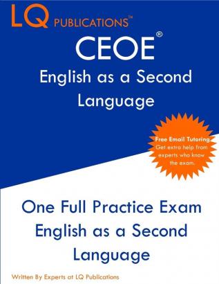 CEOE English as a Second Language: One Full Practice Exam - Free Online Tutoring - Updated Exam Questions