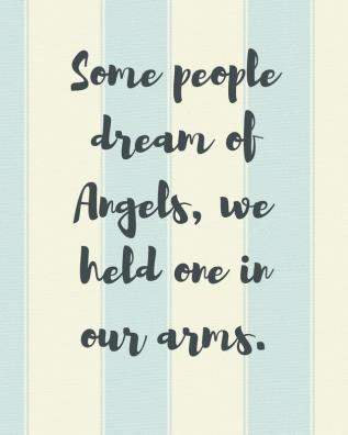 Some People Dream Of Angels We Held One In Our Arms: A Diary Of All The Things I Wish I Could Say - Newborn Memories - Grief Journal - Loss of a Baby ... Forever In Your Heart - Remember and Reflect