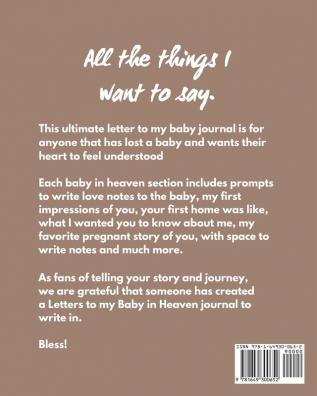 Letters To My Baby In Heaven: A Diary Of All The Things I Wish I Could Say Newborn Memories Grief Journal Loss of a Baby Sorrowful Season Forever In Your Heart Remember and Reflect