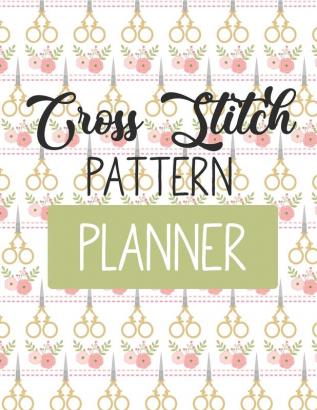 Cross Stitch Pattern Planner