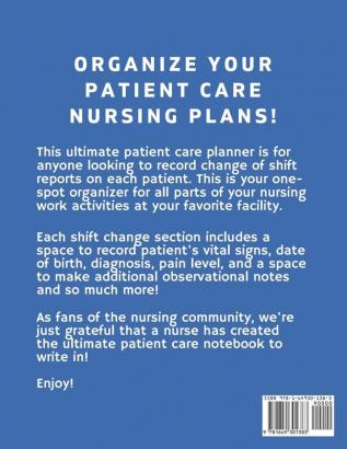 Nurse Change Of Shift Report Sheets: Patient Care Nursing Report - Change of Shift - Hospital RN's - Long Term Care - Body Systems - Labs and Tests - Assessments - Nurse Appreciation Day