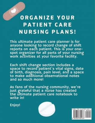 Nursing Change Of Shift Report Notebook: Patient Care Nursing Report - Change of Shift - Hospital RN's - Long Term Care - Body Systems - Labs and Tests - Assessments - Nurse Appreciation Day