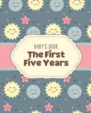 Baby's Book The First Five Years: Memory Keeper - First Time Parent - As You Grow - Baby Shower Gift