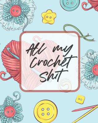 All My Crochet Shit: Hobby Projects - DIY Craft - Pattern Organizer - Needle Inventory