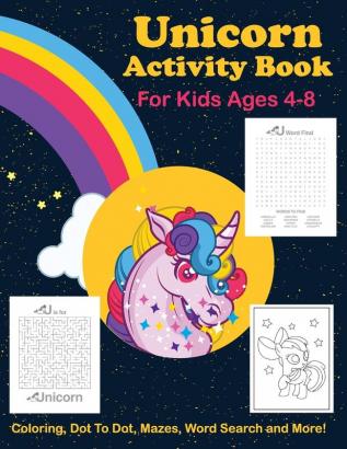 Unicorn Activity Book For Kids Ages 4-8 Coloring Dot To Dot Mazes Word Search And More