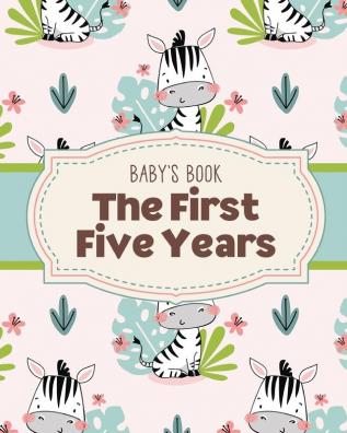 Baby's Book The First Five Years: Memory Keeper - First Time Parent - As You Grow - Baby Shower Gift