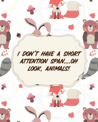 I Don't Have A Short Attention Span Oh Look Animals: Attention Deficit Hyperactivity Disorder - Children - Record and Track - Impulsivity