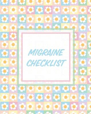 Migraine Checklist: Headache Log Book Chronic Pain Record Triggers Symptom Management