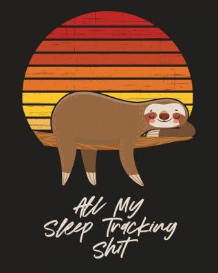 All My Sleep Tracking Shit: Health - Fitness - Basic Sciences - Insomnia