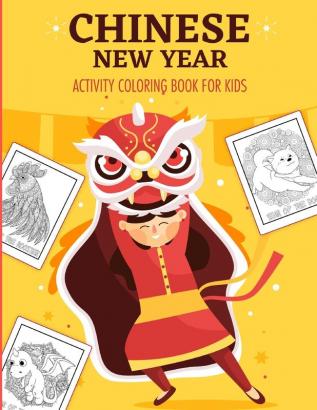 Chinese New Year Activity Coloring Book For Kids: 2021 Year of the Ox - Juvenile - Activity Book For Kids - Ages 3-10 - Spring Festival