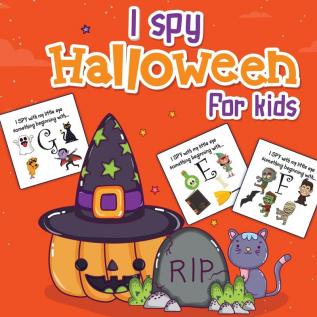 I Spy Halloween For Kids: Picture Riddles - For Kids Ages 2-6 - Fall Season For Toddlers + Kindergarteners - Fun Guessing Game Book