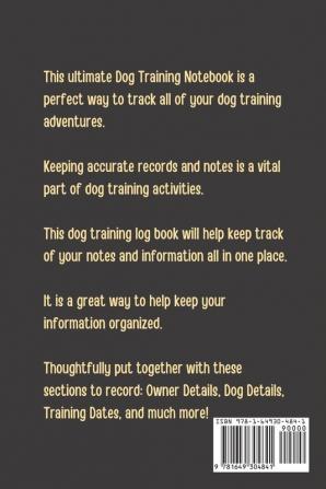 Dog Training Log Book: For Pet Owners - Gently Good Behavior - Raising and Teaching New Puppy