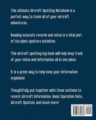 Aircraft Spotting Log Book: Plane Spotter Enthusiasts - Flight Path - Airports - Pilots - Flight Attendants