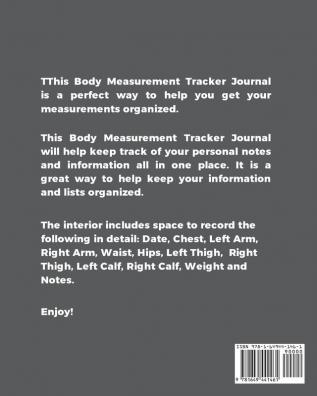 Body Measurement Tracker: Log & Write Measurements Keep Track Of Progress Notebook Record Weight Loss For Diet Gift Women & Men Journal Book