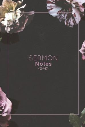 Sermon Notes: Record Bible Scripture Write Prayer Requests Further Study Notes Reflect on God & Church Sermons Journal Christian Notebook Gift Book