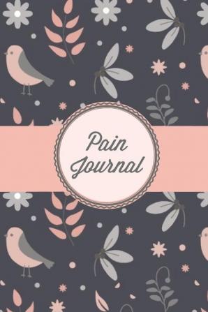 Pain Journal: Daily Track Triggers Log Chronic Symptoms Record Doctor & Personal Treatment Management Information Patterns Tracking Notebook Book