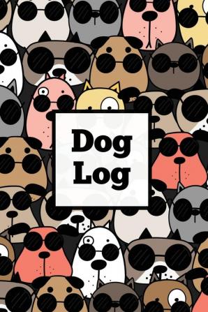 Dog Log: Daily Pet Health Care Record Book For Puppy & Dogs Track Vet Visits & Vaccination Journal Medical & Important Information Pets Records Gift