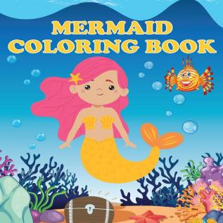 Mermaid Coloring Book: Mermaids & Fish Ages 4-8 Fun Color Pages For Kids Girls Birthday Gift Journal