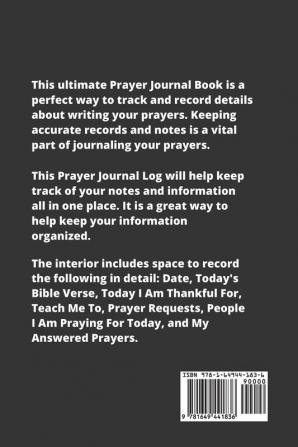 Prayer Journal: Prompts Book Write Daily Bible Scripture Prayer Requests Pages Personal Relationship With The Lord Journey Prayers Thankful To God List Every Day Life Devotional