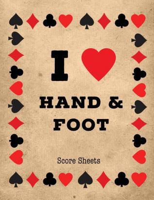 Hand And Foot Score Sheets: Scoring Keeper Sheet Record & Log Card Game Playing Scores Pad Scorebook Scorekeeping Points Tally Tracker Gift Notebook